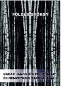 Földes György - Kádár János külpolitikája és nemzetközi tárgyalásai I-II. 