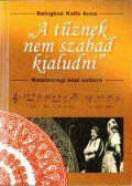 Baloghné Kalló Anna - "A tűznek nem szabad kialudni!"