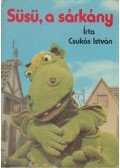 Csukás István - Süsü, a sárkány