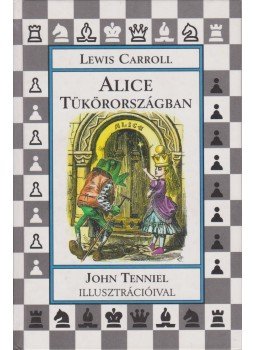 Lewis Carroll - Alice Tükörországban Lewis Carroll - Alice Tükörországban, Szeged 1997 antikvár könyv