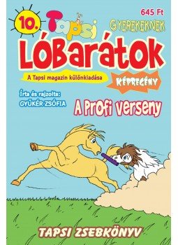 Gyükér Zsófia - Tapsi Lóbarátok 10 - A profi verseny Gyükér Zsófia - Tapsi Lóbarátok 10 - A profi verseny, null 2015 antikvár könyv