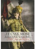 Bognár József - "Te csak most aludjál, Liliom..."
