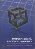 Markó Péter - Modernizáció, racionalizálódás (dedikált)