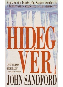 John Sandford - Hideg vér John Sandford - Hideg vér, Budapest 1995 antikvár könyv