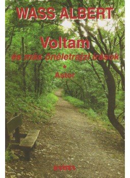 Wass Albert - Voltam Wass Albert - Voltam, Pomáz 2005 antikvár könyv
