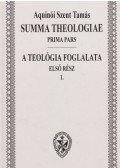 Aquinói Szent Tamás - Summa Theologiae - A teológia foglalata I./1.