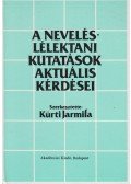 Kürti Jarmila - A neveléslélektani kutatások aktuális kérdései