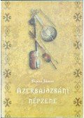 Sipos János - Azerbajdzsáni népzene (CD-melléklettel)