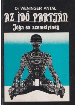 Weninger Antal - Az idő partján Weninger Antal - Az idő partján, Budapest 1988 antikvár könyv