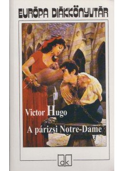 Victor Hugo - A párizsi Notre-Dame Victor Hugo - A párizsi Notre-Dame, Budapest 2008 antikvár könyv