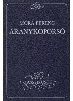 Móra Ferenc - Aranykoporsó Móra Ferenc - Aranykoporsó, Budapest 1994 antikvár könyv