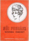 Volszky Béla - Női fodrász szakmai ismeret