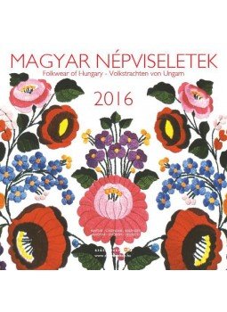  - Naptár Magyar Népviseletek 2016 18x18 cm, null 2015 antikvár könyv