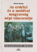 Pávai István - Az erdélyi és a moldvai magyarság népi tánczenéje