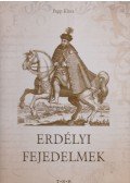 Papp Klára - Erdélyi fejedelmek