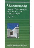 Justh Szilvia (szerk.) - Görögország - Athén és a Peloponnészosz, Kréta, Korfu, Rodosz és sok kicsi sziget