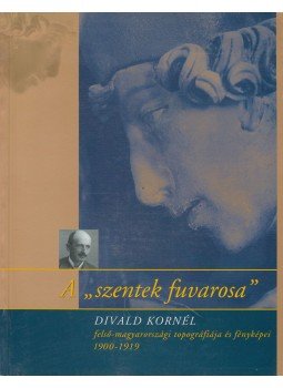 Bardoly István szerk. - A "szentek fuvarosa" Bardoly István szerk. - A "szentek fuvarosa", Budapest 1999 antikvár könyv