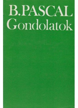 Pascal, Blaise - Gondolatok Pascal, Blaise - Gondolatok, Budapest 1978 antikvár könyv