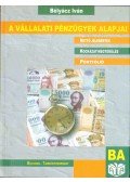 Bélyácz Iván - A vállalati pénzügyek alapjai