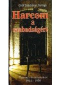 Gróf Széchényi György - Harcom a szabadságért