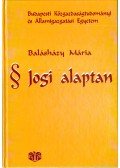 Balásházy Mária - Jogi alaptan