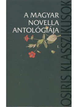 Domokos Mátyás - A magyar novella antológiája I-II. Domokos Mátyás - A magyar novella antológiája I-II., Budapest 2003 antikvár könyv