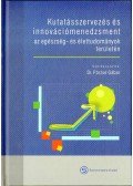 Pörzse Gábor Dr. (szerk.) - Kutatásszervezés és innovációmenedzsment