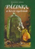 Balázs Géza - Pálinka