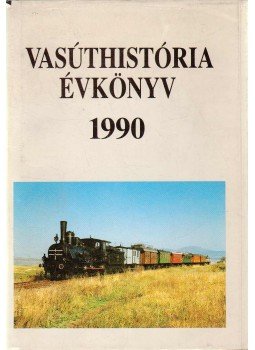 Mezei István - Vasúrhistória évkönyv 1990 Mezei István - Vasúrhistória évkönyv 1990, 1990 antikvár könyv