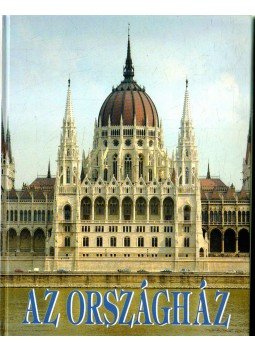 Csorba László, Sisa József, Szalay Zoltán - Az Országház Csorba László, Sisa József, Szalay Zoltán - Az Országház, 0 antikvár könyv