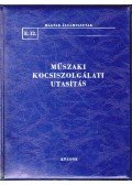 Horváth Józsefné (szerk.) - Műszaki kocsiszolgálati utasítás
