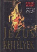 Baigent, Michael - Jézus-rejtélyek