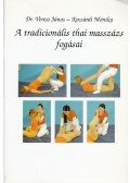 Dr. Veress János,Kocsárdi Mónika - A tradicionális thai masszázs fogásai