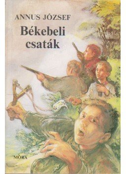 Annus József - Békebeli csaták Annus József - Békebeli csaták, Budapest 1986 antikvár könyv