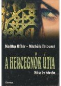 Ufkir, Malika,Fitoussi, Michéle - A hercegnők útja