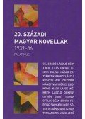 Szilágyi Zsófia (szerk.) - 20. századi magyar novellák 1939-56