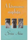 Szécsi Noémi - A kismama naplója