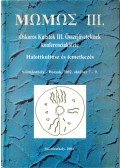 Ilon Gábor - Momos III. - Őskoros Kutatók III. Összejövetelének konferenciakötete