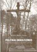Kertész-Bakos Ferenc - Politikai okkultizmus
