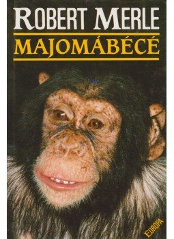 Robert Merle - Majomábécé Robert Merle - Majomábécé, Budapest 1998 antikvár könyv