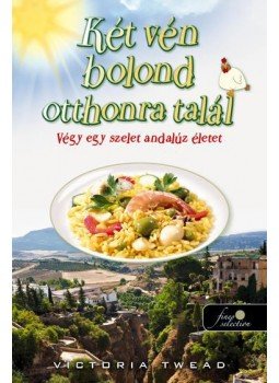 Twead, Victoria - Két vén bolond otthonra talál - KEMÉNY BORÍTÓS Twead, Victoria - Két vén bolond otthonra talál - KEMÉNY BORÍTÓS, null 0 antikvár könyv