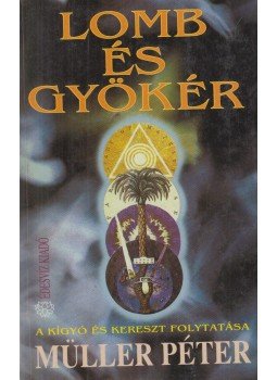 Müller Péter - Lomb és gyökér Müller Péter - Lomb és gyökér, Budapest 1996 antikvár könyv