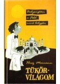 Husz Mariann - Tükörvilágom I.