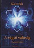 Balogh Béla - A végső valóság