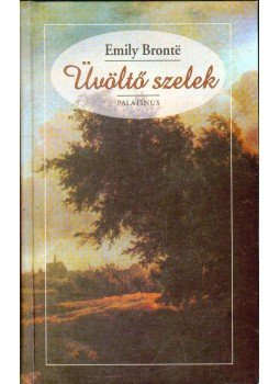 Emily Brontë - Üvöltő szelek Emily Brontë - Üvöltő szelek, Budapest 2005 antikvár könyv