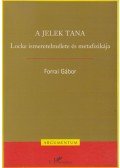 Forrai Gábor - A jelek tana: Locke ismeretelmélete és metafizikája