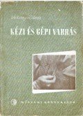 Vékony László - Kézi és gépi varrás
