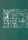 Botos János - A Korona, Pengő és Forint inflációja