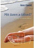 Ann Gadd - Mit üzen a lábad?