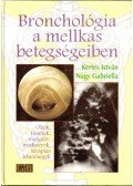 Nagy Gabriella,Kertes István - Bronchológia a mellkas betegségeiben